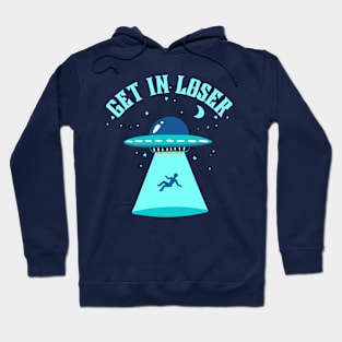 Get In Loser UFO Abduction Hoodie